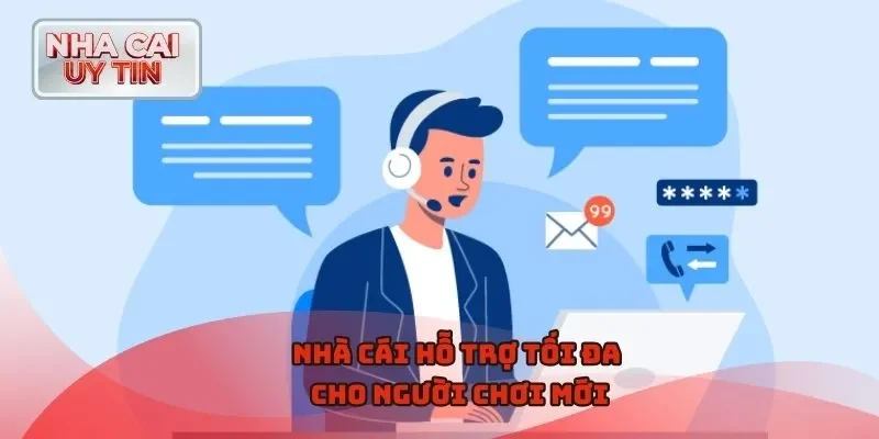 Nhà cái hỗ trợ tối đa cho người chơi mới