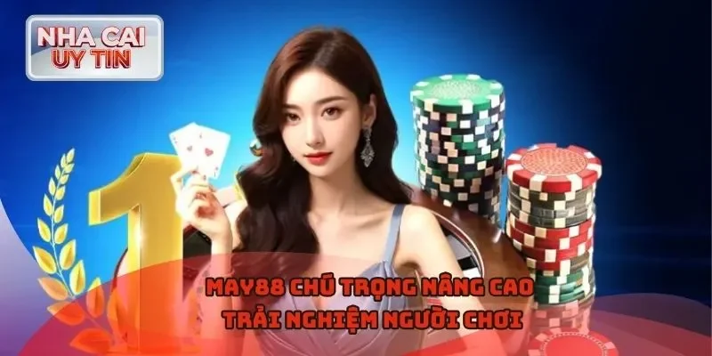 May88 chú trọng nâng cao trải nghiệm người chơi