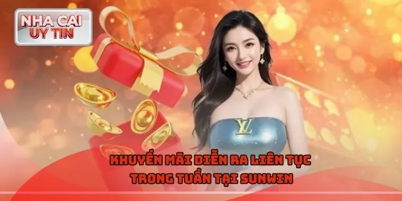 Khuyến mãi diễn ra liên tục trong tuần tại Sunwin