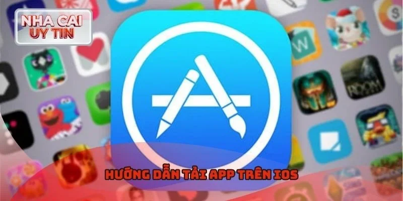 Hướng dẫn tải app trên IOS