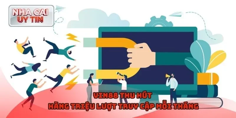 Vin88 thu hút hàng triệu lượt truy cập mỗi tháng